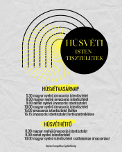 Húsvéti istentiszteleteink időpontjai